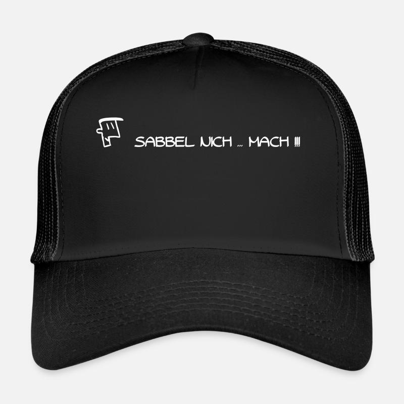 SABBEL NICH ... MACH! * Norddeutsch * Plattdeutsch - Trucker Cap - Schwarz/Schwarz