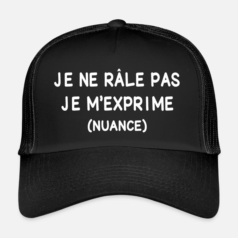 JE NE RALE PAS JE M'EXPRIME - Casquette trucker  - noir/noir