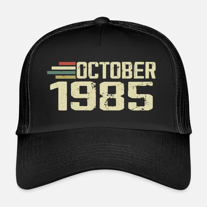 October 1985 - Birthday in October 1985 Trucker Cap