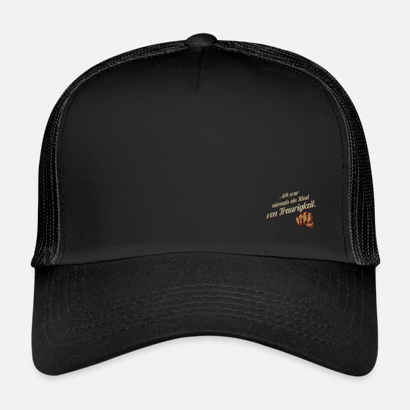 ich war niemals ein kind von Traurigkeit Trucker Cap