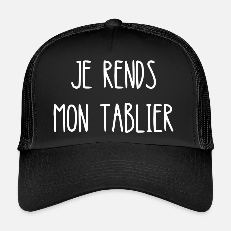 je rends mon tablier Casquette trucker 