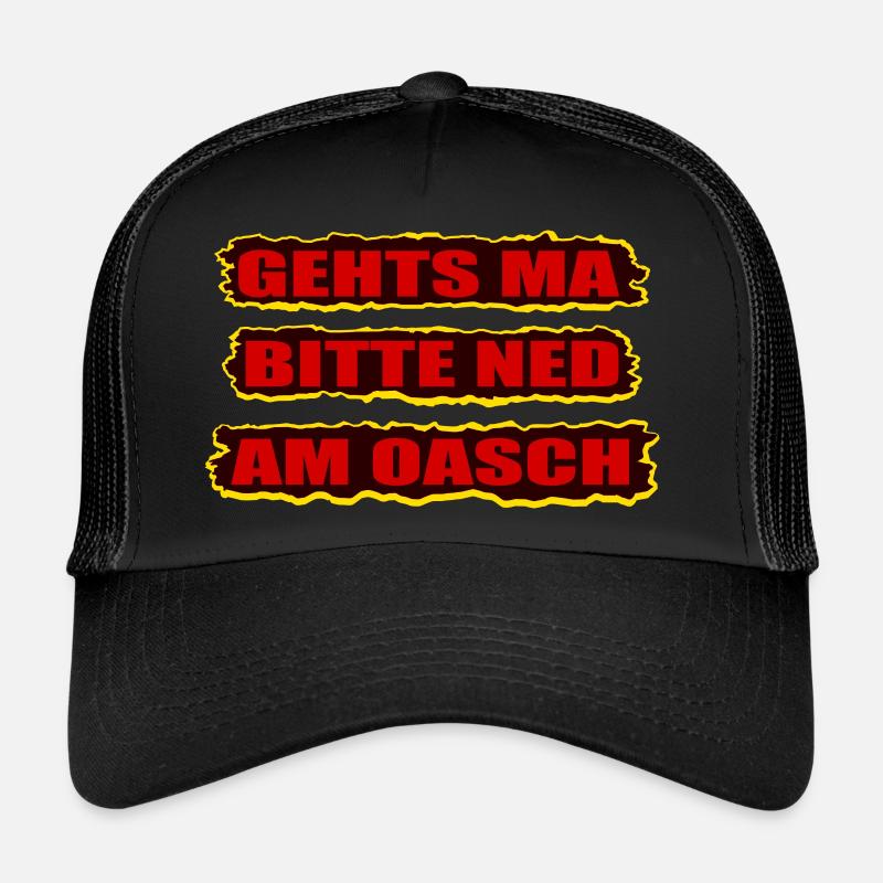 gehts ma bitte ned am oasch, wienerisch nerv nicht - Trucker Cap - Schwarz/Schwarz
