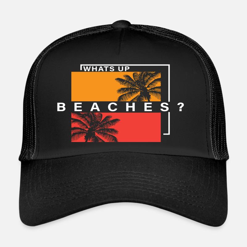 Whats up Beaches? Trucker Cap