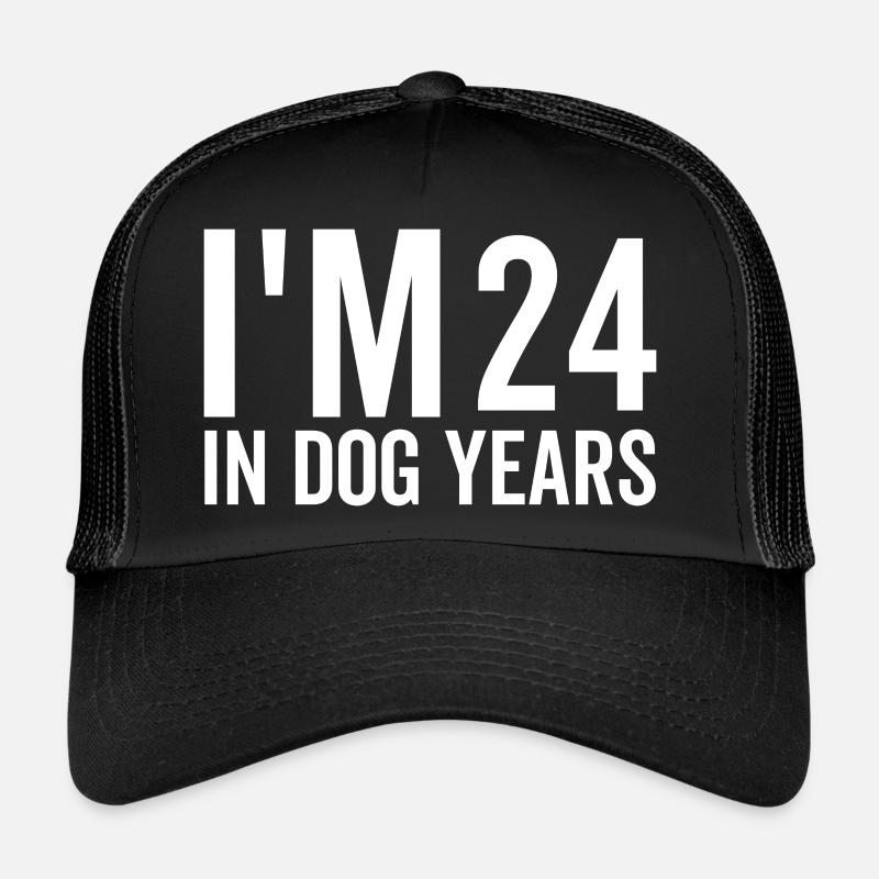 J’ai 24 ans dans Dog Years Casquette trucker 