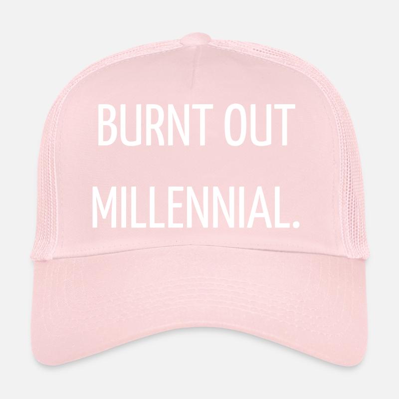 Millennial burnt out. Trucker Cap
