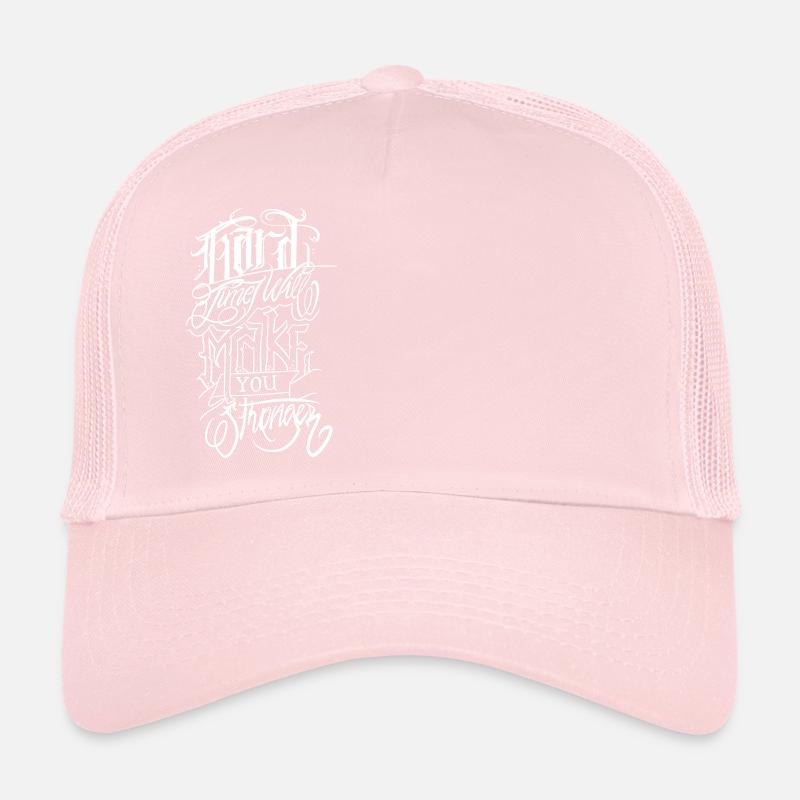 Les temps difficiles vous rendent plus fort - White Vector Casquette trucker 