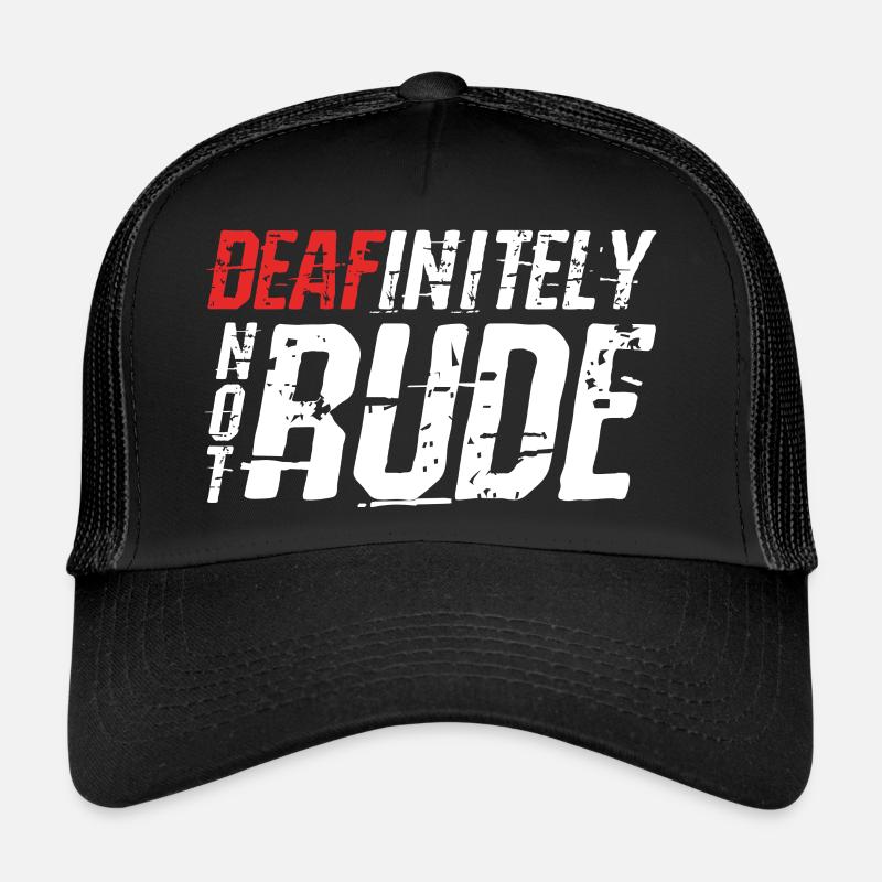 Deafinitely Not Rude Trucker Cap