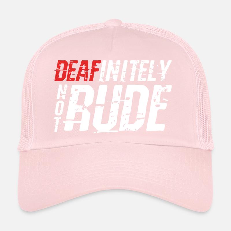 Deafinitely Not Rude Trucker Cap