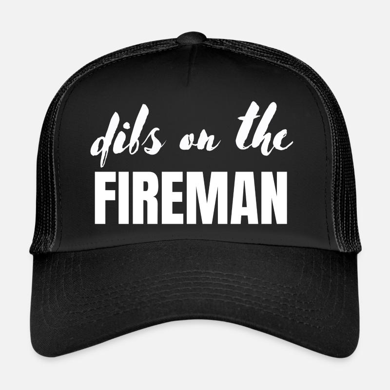 Dibs on the fireman Trucker Cap