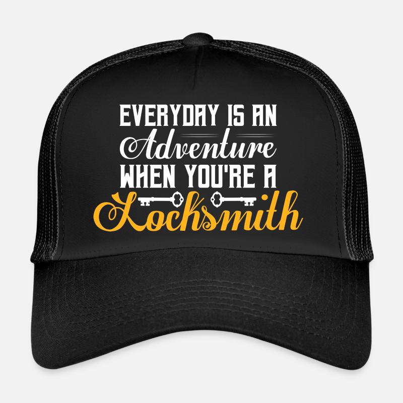Everyday Is An Adventure When You're A Locksmith K Trucker Cap