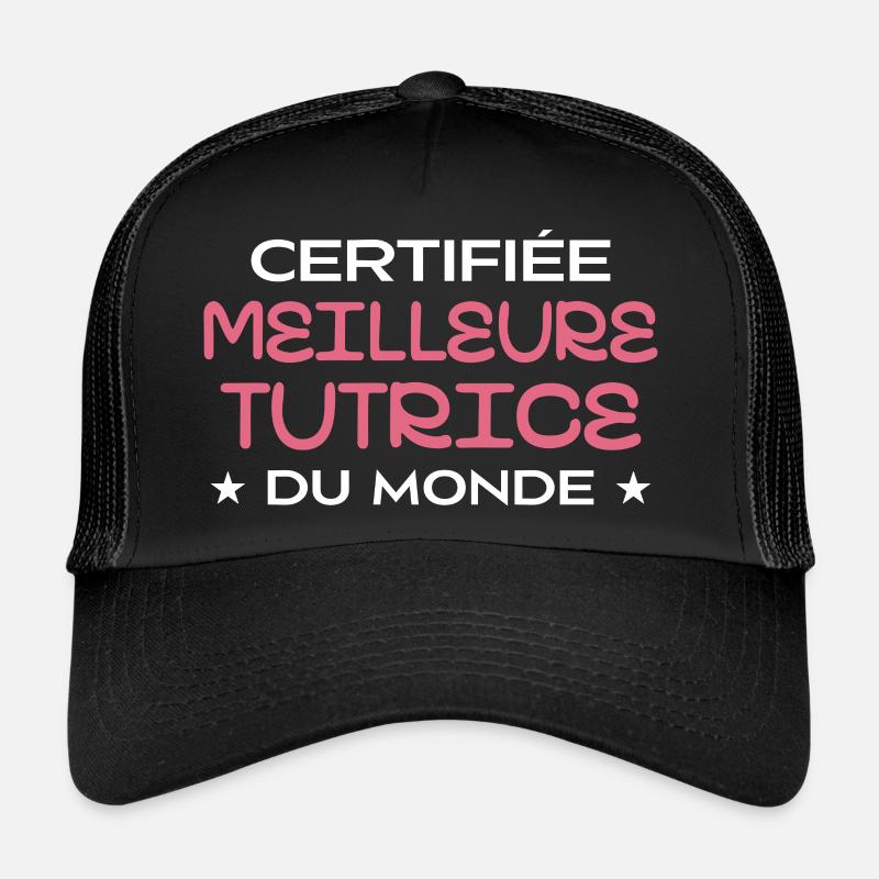 Certifiée Meilleure Tutrice du Monde Casquette trucker 