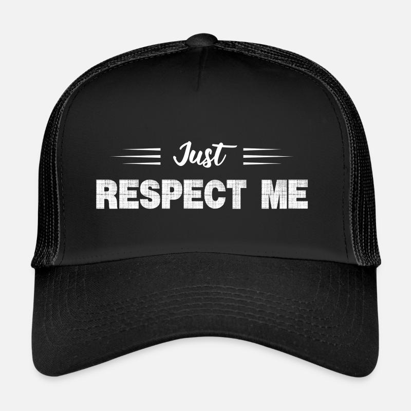 JUST RESPECT ME (RESPECTEZ-MOI, C'EST TOUT) Casquette trucker 