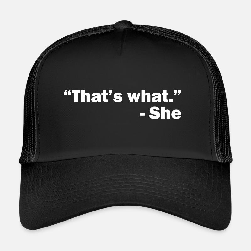Das hat sie gesagt - komisch Trucker Cap