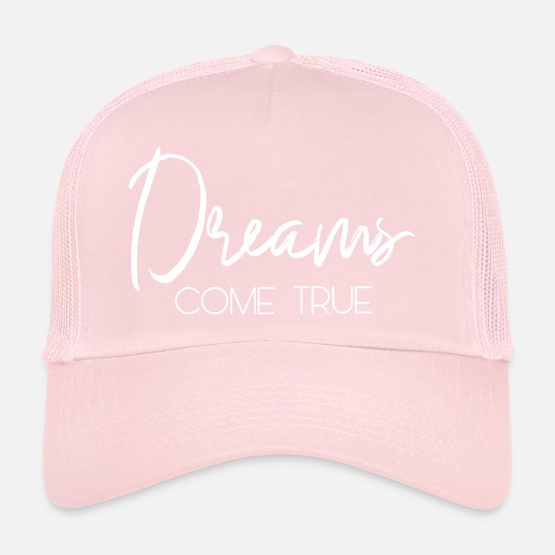 Dreams come true Trucker Cap