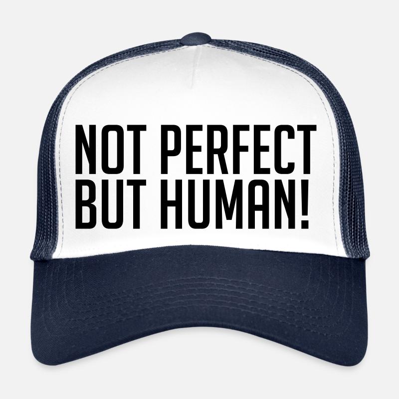 Not Perfect But Human! - Trucker Cap - Weiß/Navy
