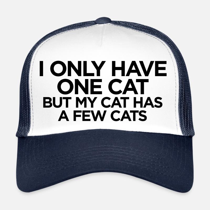 JE N’AI QU’UN CHAT MAIS MON CHAT A QUELQUES CHATS Casquette trucker 