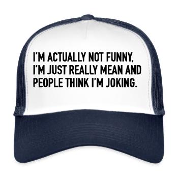 Im actually not funny - Trucker Cap - white/navy - Front