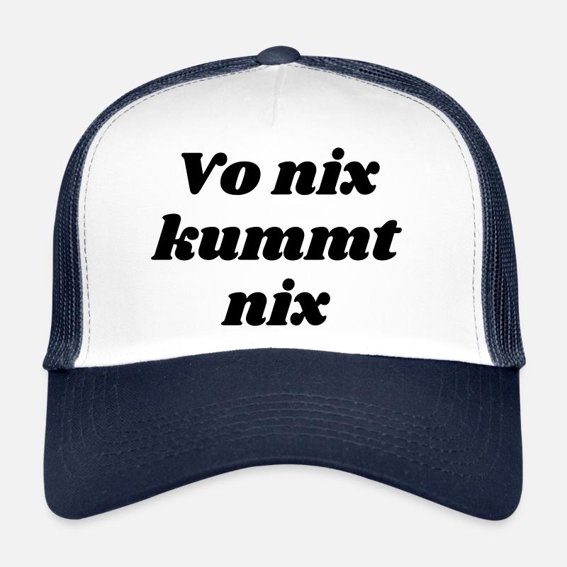 vo nix kummt nix - bayrischer Spruch - Trucker Cap - Weiß/Navy