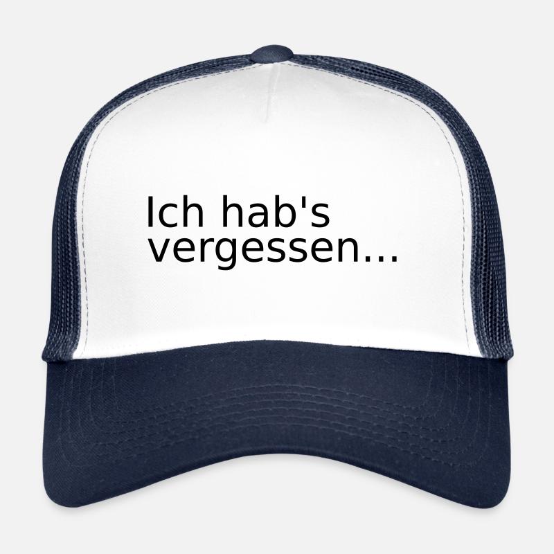 Ich hab#s vergessen... Vergesslichkeit Schussel Trucker Cap