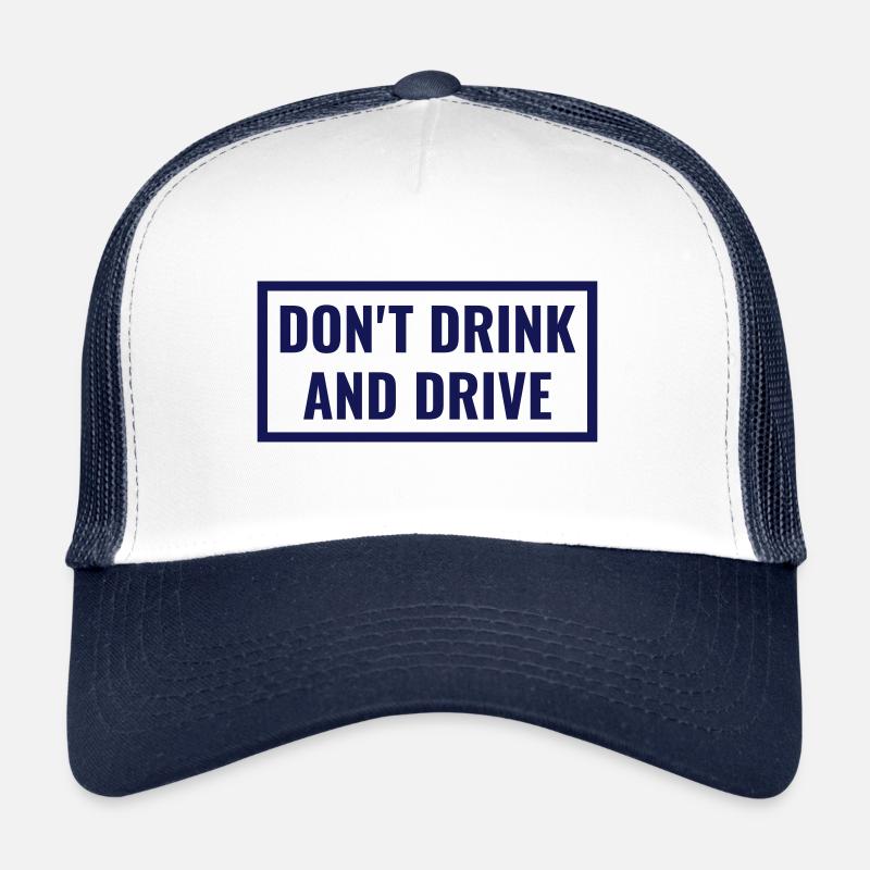 Don’t drink and drive - Pas d’alcool au volant Casquette trucker 