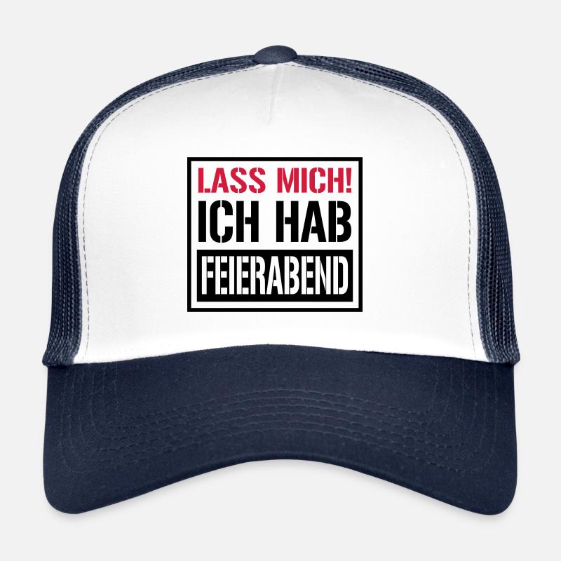 Lass Mich Ich hab Feierabend | Farben änderbar - Trucker Cap - Weiß/Navy
