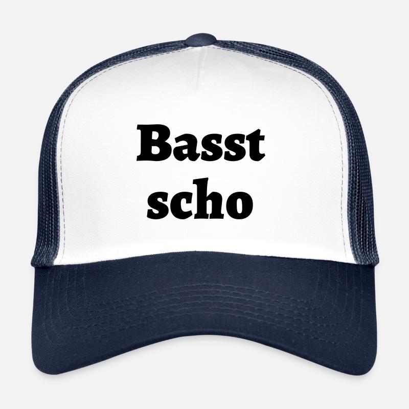 Basst scho - bayrischer Spruch Trucker Cap