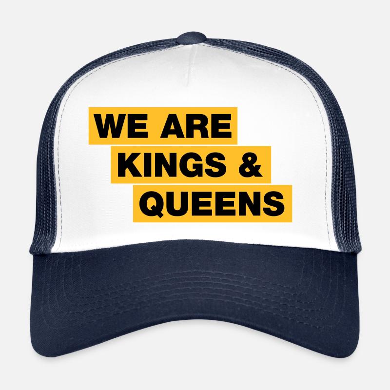 We are kings and queens Trucker Cap