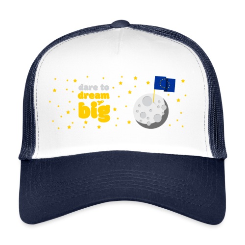 dare to dream big - EU - Trucker Cap