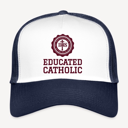 EDUCATED CATHOLIC - Trucker Cap