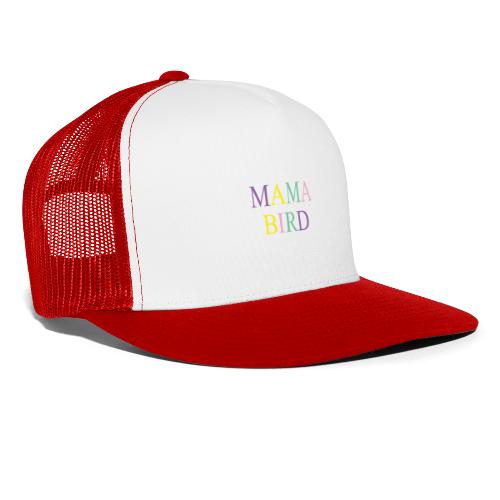MAMA BIRD - Trucker Cap