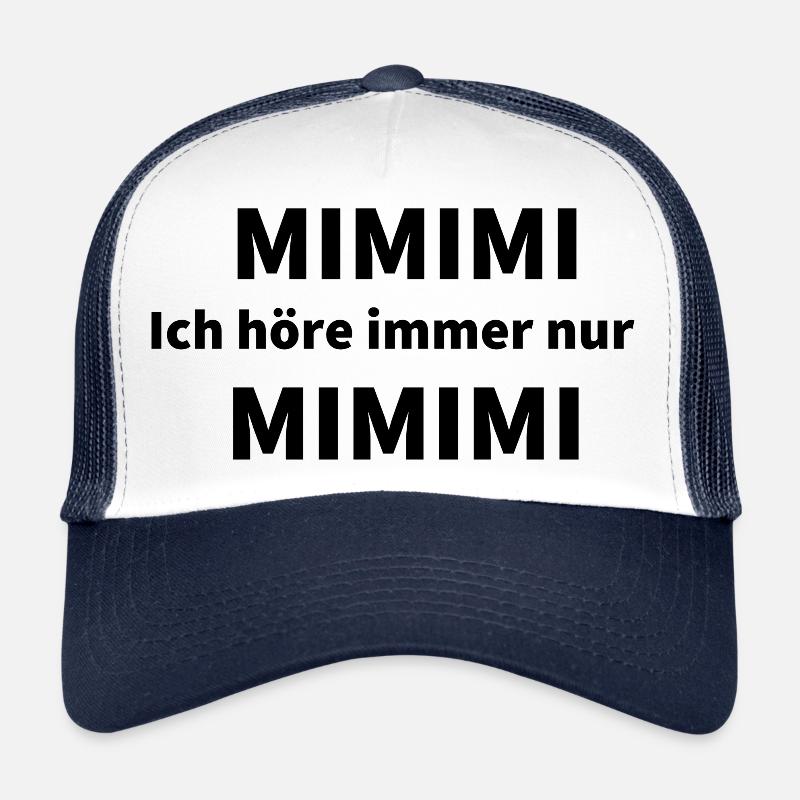 Ich höre immer nur MIMI Trucker Cap
