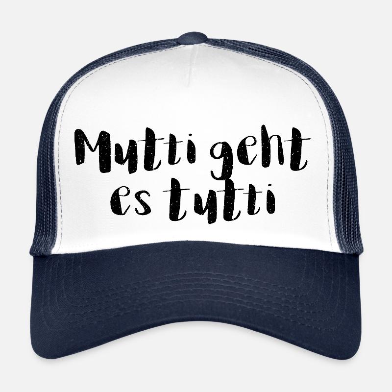 Mutti geht es tutti lustiger Spruch Mama Mutter Trucker Cap