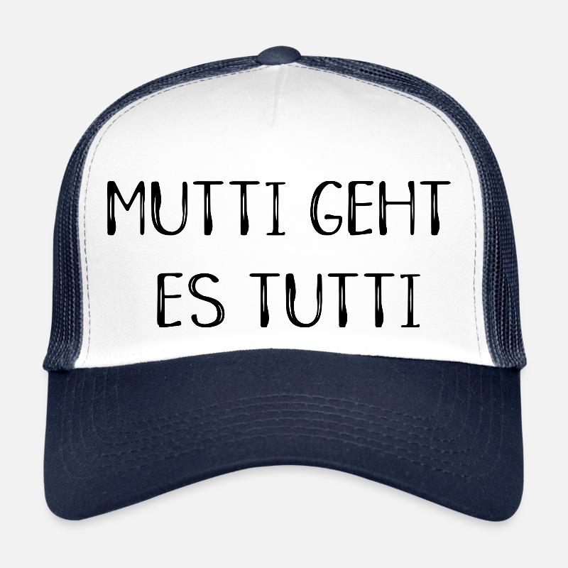 Mutti geht es tutti lustiger Spruch Mama Mutter Trucker Cap