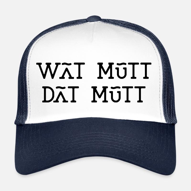 Plattdeutsch Wat mutt dat mutt Spruch was muss Trucker Cap