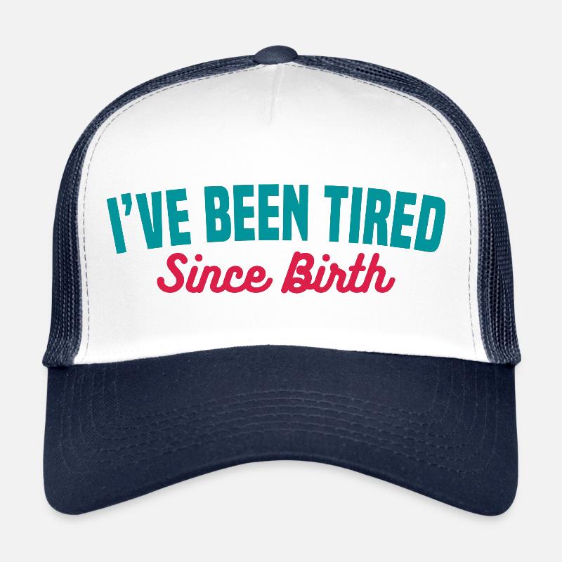 FATIGUÉ DEPUIS LA NAISSANCE Casquette trucker 
