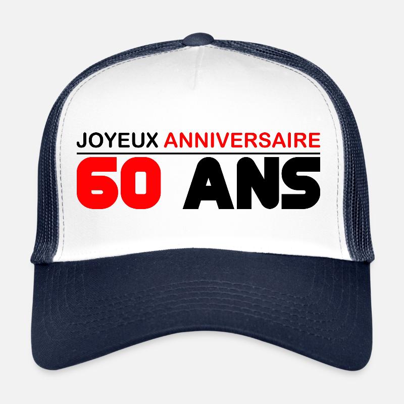 joyeux anniversaire 60 ans Casquette trucker 