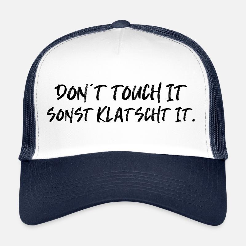 don t touch it klatscht Spruch Englisch lustig - Trucker Cap - Weiß/Navy