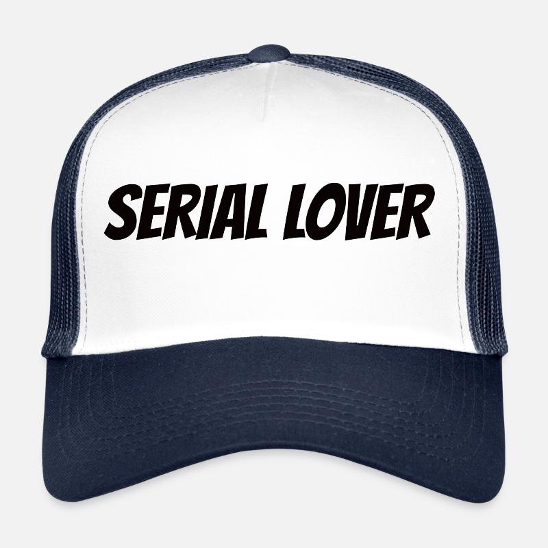Cadeau Serial lover Casquette trucker 