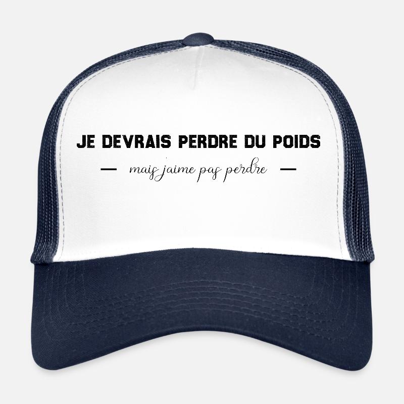 Je devrais perdre du poids, mais j'aime pas perdre Casquette trucker 