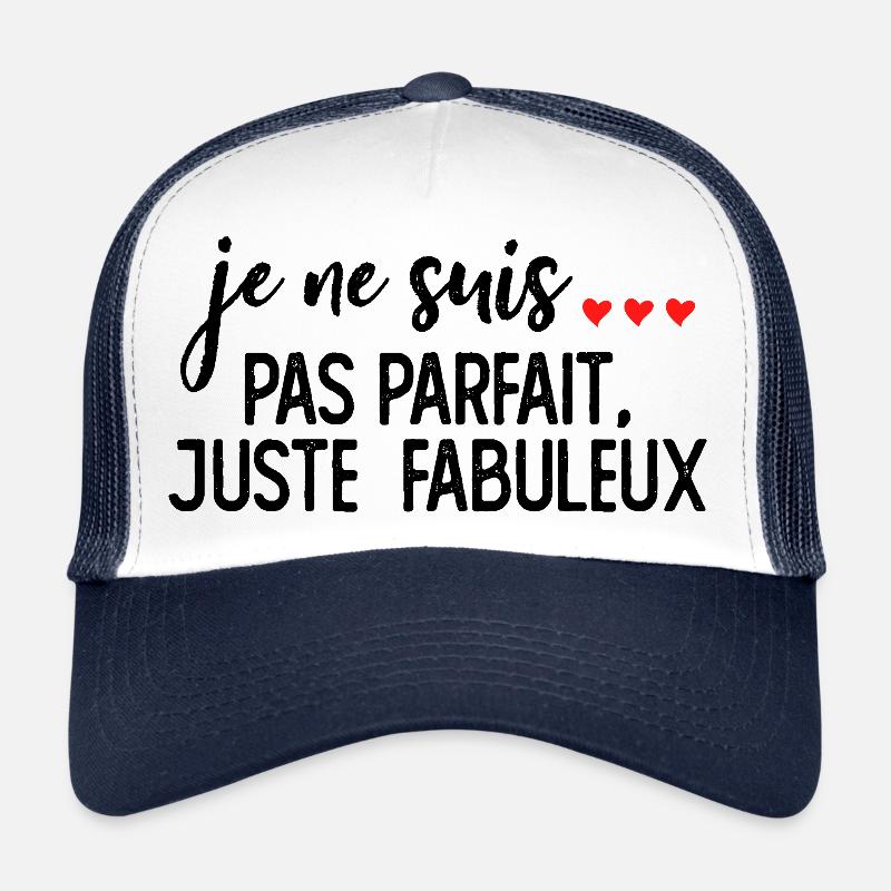 Pas Parfait mais Fabuleux 2 Casquette trucker 