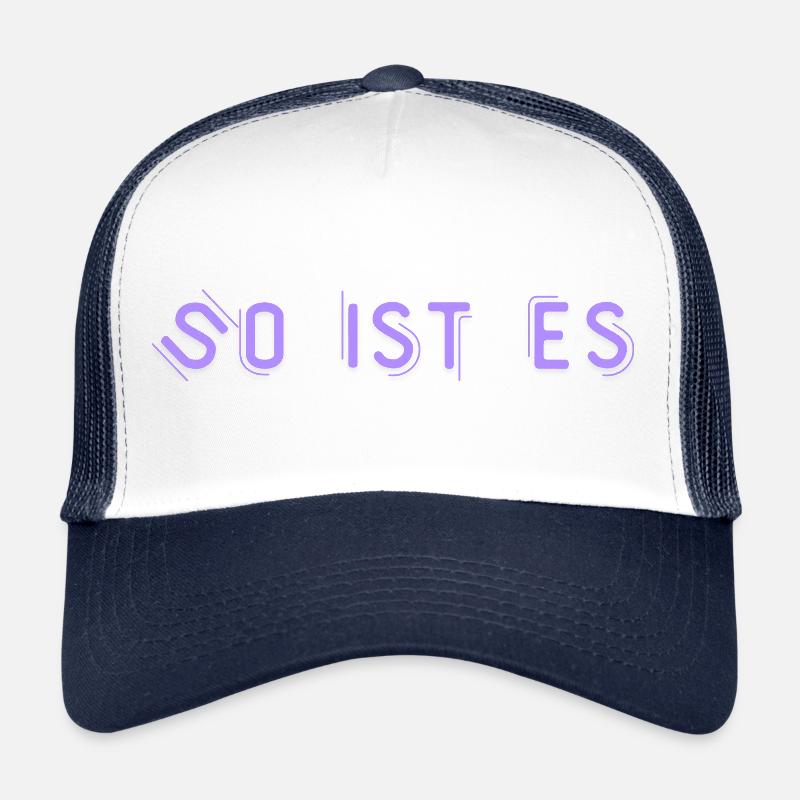 That's right Trucker Cap