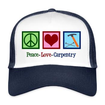 Peace Love Carpentry - Trucker Cap - white/navy - Front