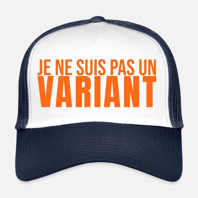 Je Ne Suis Pas Un Variant Casquette trucker 