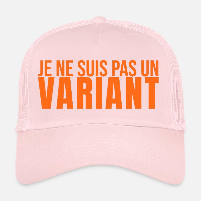 Je Ne Suis Pas Un Variant Casquette trucker 