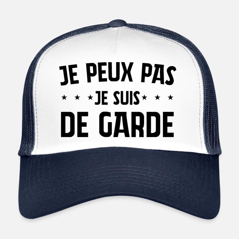 JE PEUX PAS JE SUIS DE GARDE CITATIONS - Casquette trucker  - blanc/marine