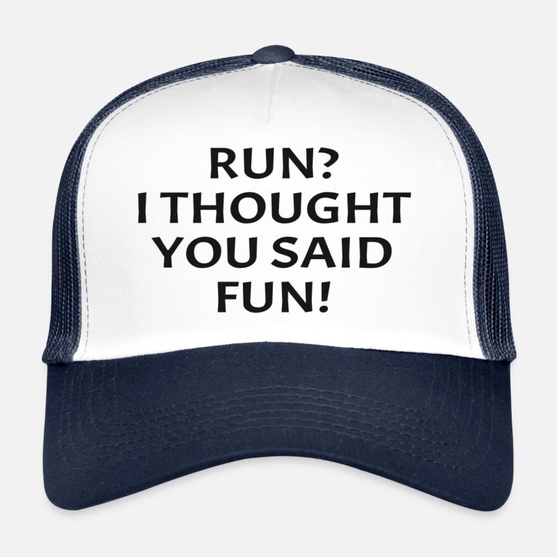 Courir, je pensais que vous avez dit amusant coureur de course drôle Casquette trucker 