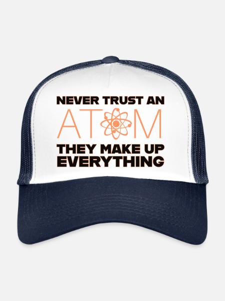 never trust an atom - Trucker Cap - white/navy - Front