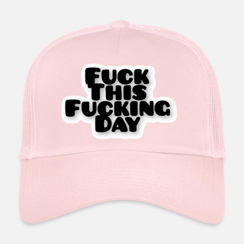 J’emmerde ce de jour Casquette trucker 