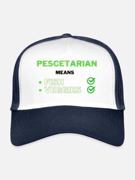 Pescetarian means Fish and Veggies Meaning - Trucker Cap - white/navy - Front