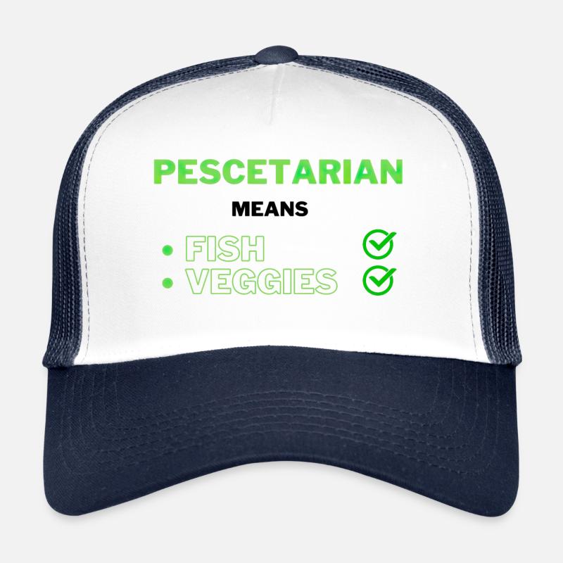 Pescetarian means Fish and Veggies Bedeutung Trucker Cap